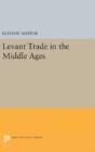 Levant Trade In The Middle Ages - Preview