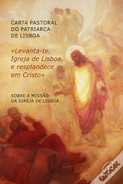 Capa do artigo «Levanta-Te, Igreja de Lisboa, e Resplandece em Cristo»
