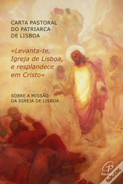 Capa do artigo «Levanta-Te, Igreja de Lisboa, e Resplandece em Cristo»