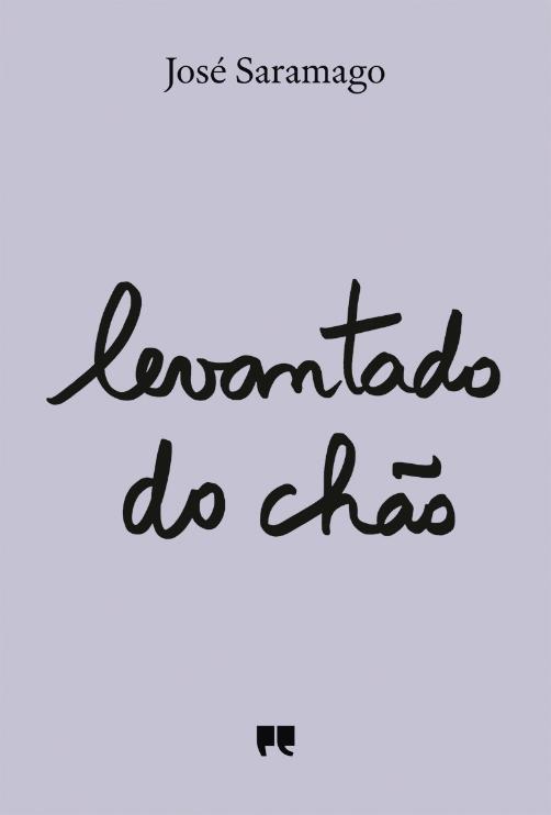Levantado do chão, de José Saramago