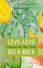 Leve-Leve, Bala-Bala - Preview