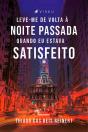 Leve-Me De Volta À Noite Passada, Quando Eu Estava Satisfeito - Preview