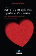 Leve o seu Coração para o Trabalho