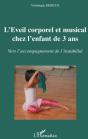 L'Éveil Corporel Et Musical Chez L'Enfant De 3 Ans ; Vers L'Accompagnement De L'Instabilité - Preview