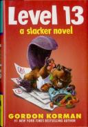 Level 13 (A Slacker Novel)