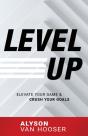 Level Up: Elevate Your Game And Crush Yo - Preview