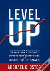 Level Up: How To Use Your Unique Strengt