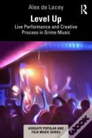 Level Up: Live Performance And Creative Process In Grime Music