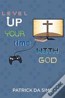 Level Up Your Time With God