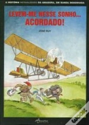 Capa do artigo Levem-me Nesse Sonho... Acordado!