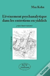 L'Evenement Psychanalytique Dans Les Entretiens En Yiddish