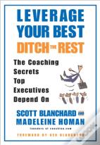 Leverage Your Best Ditch The Rest