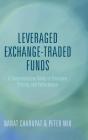 Leveraged Exchange-Traded Funds - Preview