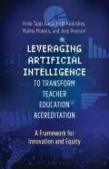 Leveraging Artificial Intelligence To Transform Teacher Education Accreditation