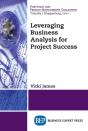 Leveraging Business Analysis For Project Success - Preview