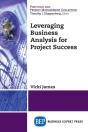 Leveraging Business Analysis For Project Success - Preview