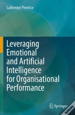 Capa do artigo Leveraging Emotional And Artificial Intelligence For Organisational Performance