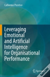 Capa do artigo Leveraging Emotional And Artificial Intelligence For Organisational Performance