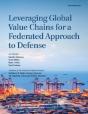 Leveraging Global Value Chains For A Federated Approach To Defense - Preview