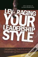 Leveraging Your Leadership Style