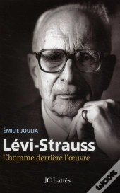 Lévi-Strauss ; L'Homme Derrière L'Oeuvre