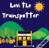Levi The Trainspotter