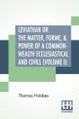 Leviathan Or The Matter, Forme, & Power Of A Common-Wealth Ecclesiastical And Civill (Volume I) - Preview