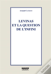 Levinas Et La Question De L'Infini