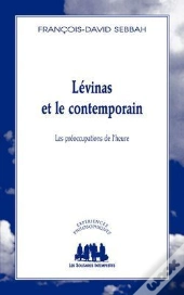Lévinas Et Le Contemporain ; Les Préoccupations De L'Heure