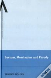 Levinas, Messianism And Parody