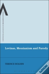 Levinas, Messianism And Parody