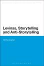 Levinas, Storytelling And Anti-Storytelling - Preview