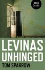 Levinas Unhinged - Preview