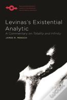 Levinas'S Existential Analytic