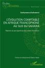 L'Évolution Comptable En Afrique Francophone Au Sud Du Sahara : Raisons Et Perspectives Des États Financier - Preview