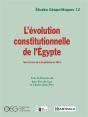 L'Évolution Constitutionnelle De L'Egypte, Avec Le Texte De La Constitution De 2014 - Preview