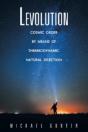 Levolution: Cosmic Order By Means Of The - Preview