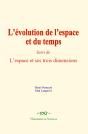 L'Évolution De L'Espace Et Du Temps : Suivi De : L'Espace Et Ses Trois Dimensions - Preview