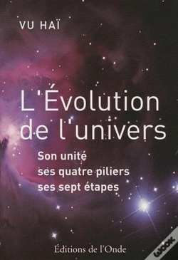 Capa do artigo L'Évolution De L'Univers ; Son Unité, Ses Quatre Piliers, Ses Sept Étapes