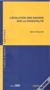 L'Évolution Des Savoirs Sur La Parentalité