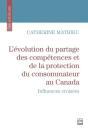 L'Évolution Du Partage Des Compétences Et De La Protection Du Consommateur Au Canada : Influences Croisées - Preview