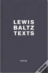 Lewis Baltz Texts /Anglais