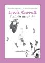 Lewis Carroll, L'Oeil Du Magicien - Preview