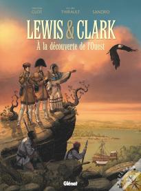 Lewis & Clark ; À La Découverte De L'Ouest