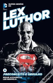 Capa do artigo Lex Luthor - Preconceito e Orgulho