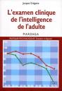 L'Examen Clinique De Intelligence De L'Adulte : Pour Mieux Interpréter Les Résultats Des Tests D'Intelligence - Preview
