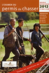 L'Examen Du Permis De Chasser (Édition 2012)