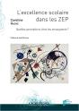 L'Excellence Scolaire Dans Les Zep ; Quelles Perceptions Chez Les Enseignants ? - Preview