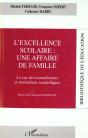 L'Excellence Scolaire : Une Affaire De Famille ; Le Cas Des Normaliennes Et Normaliens Scienfitiques - Preview