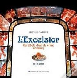 Capa do artigo L'Excelsior, Un Siècle D'Art De Vivre À Nancy